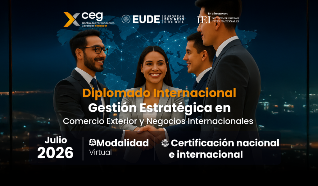 Diplomado Internacional Gestión Estratégica en Comercio Exterior y Negocios Internacionales  Julio 2026